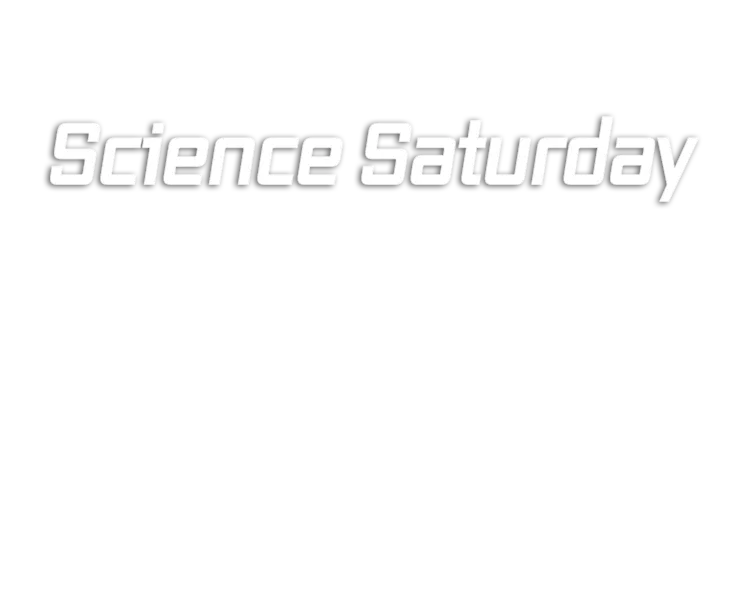 Science Saturday