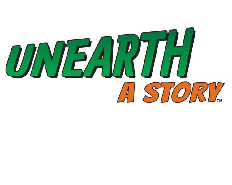 Unearth a Story
