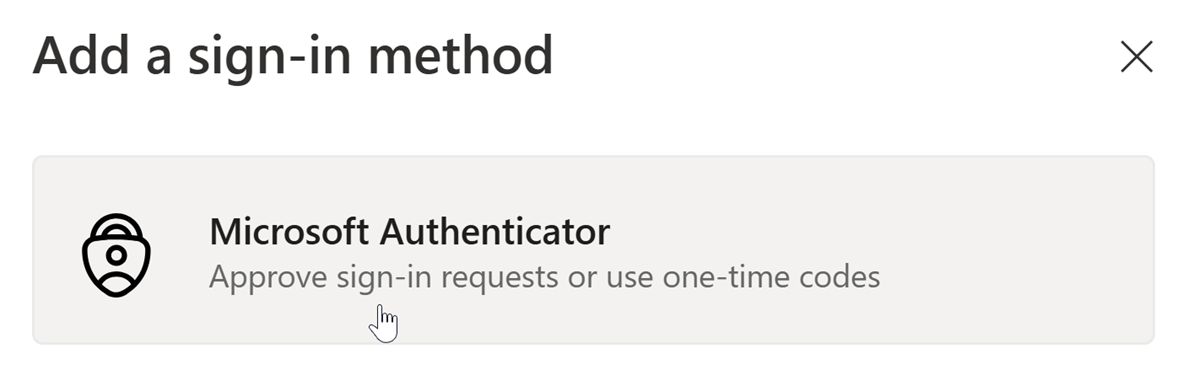 Add a sign-in method - Microsoft Authenticator - Approve sign-in requests or use the one-time codes